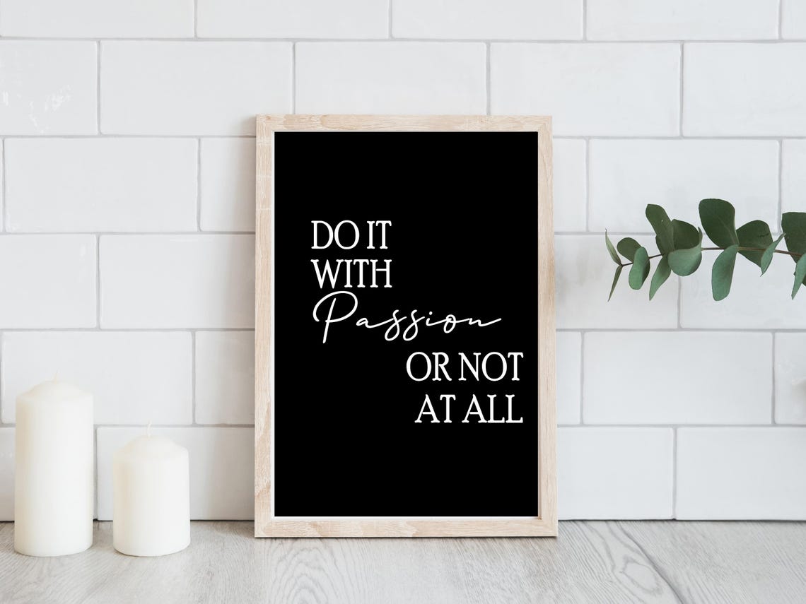 Do It With Passion Or Not At All Motivational Quote Black Poster