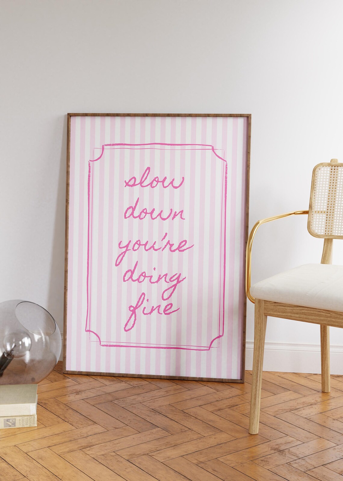 Slow Down Youre Doing Fine Uplifting Quote Art Print