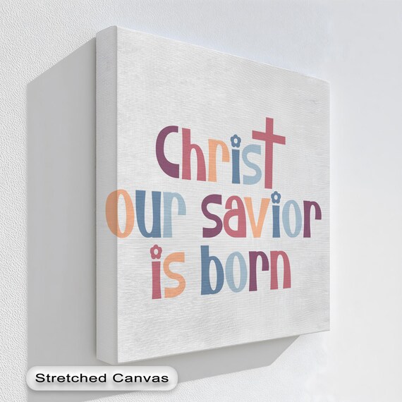 Christ Our Savior Is Born Colorful Christmas Typography Wall Art