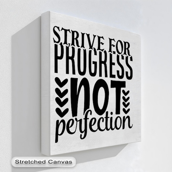 Strive For Progress Not Perfection Motivational Quote Canvas Print