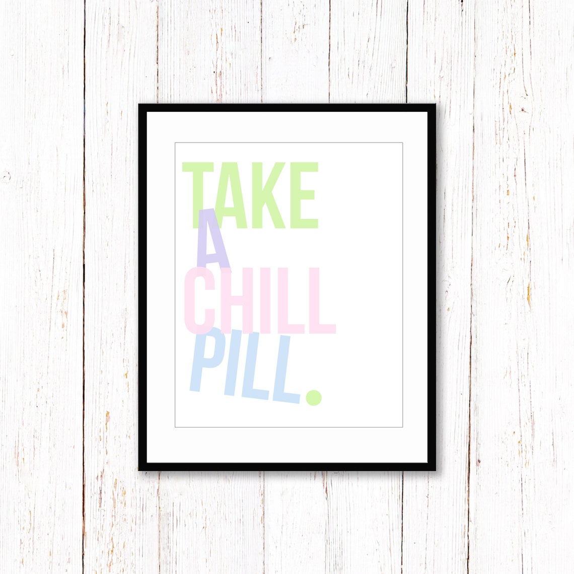 Take a Chill Pill Calm Pastel Lettering Funny Relax Quote Poster - Image 2
