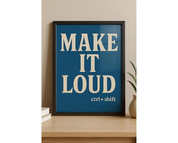 Make It Loud Retro Blue Bold Typography Motivational Quote Poster