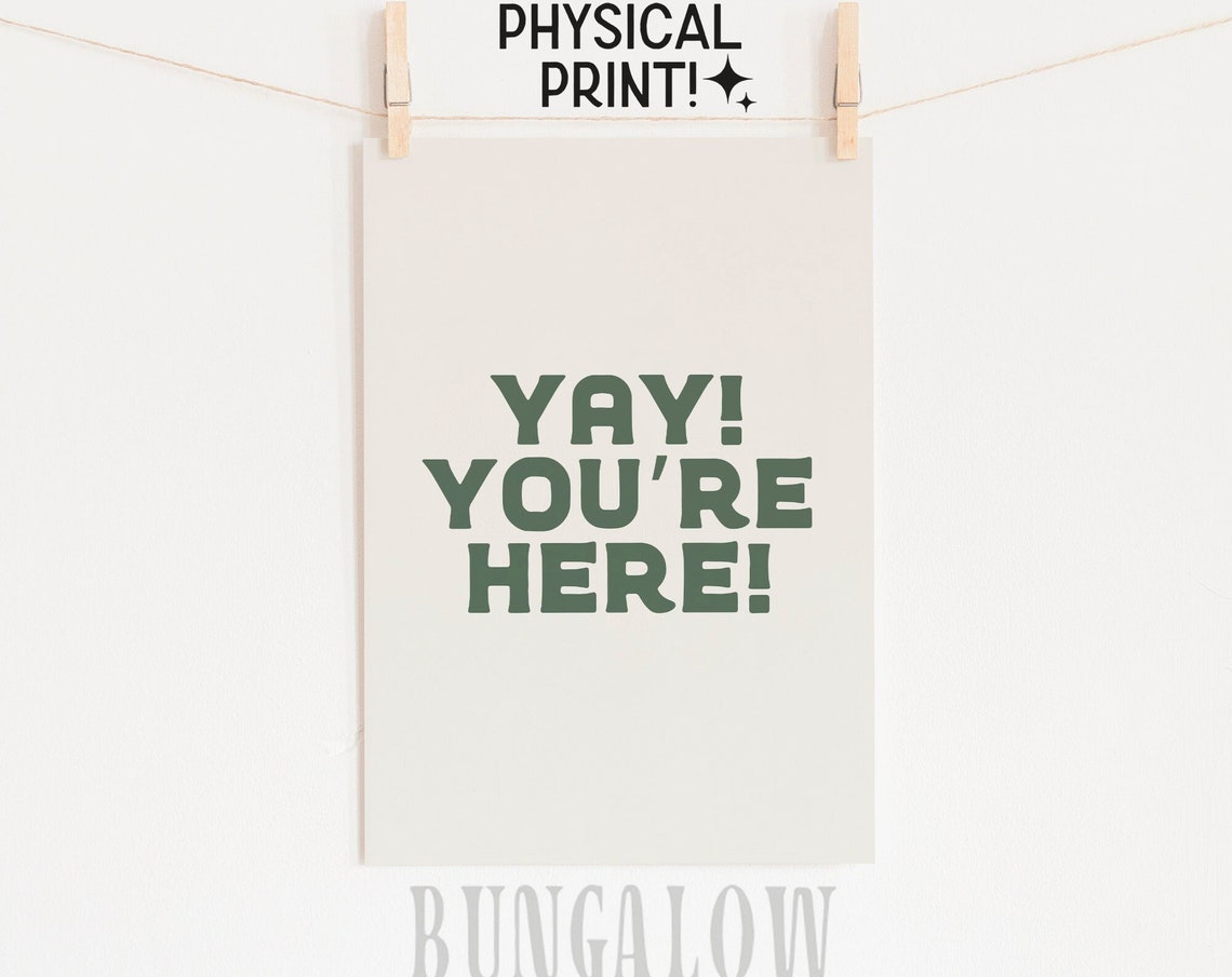 Yay You Are Here Green Bold Type Friendly Cream Welcome Poster
