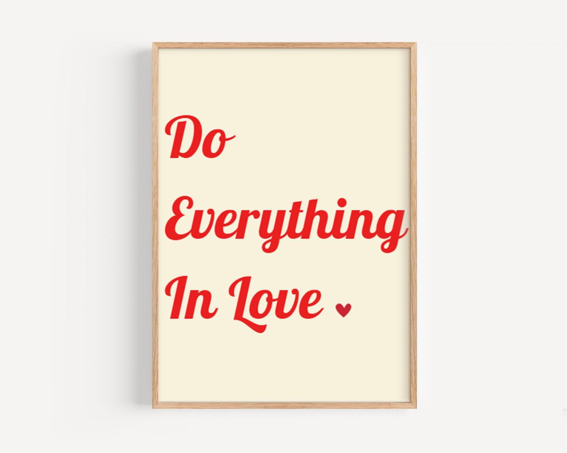 Do Everything In Love Red Script Quote Typography Art Poster