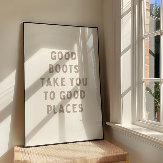 Good Boots Take You To Places Wall Art Cowboy Quote Western Poster Southern Cowgirl Decor