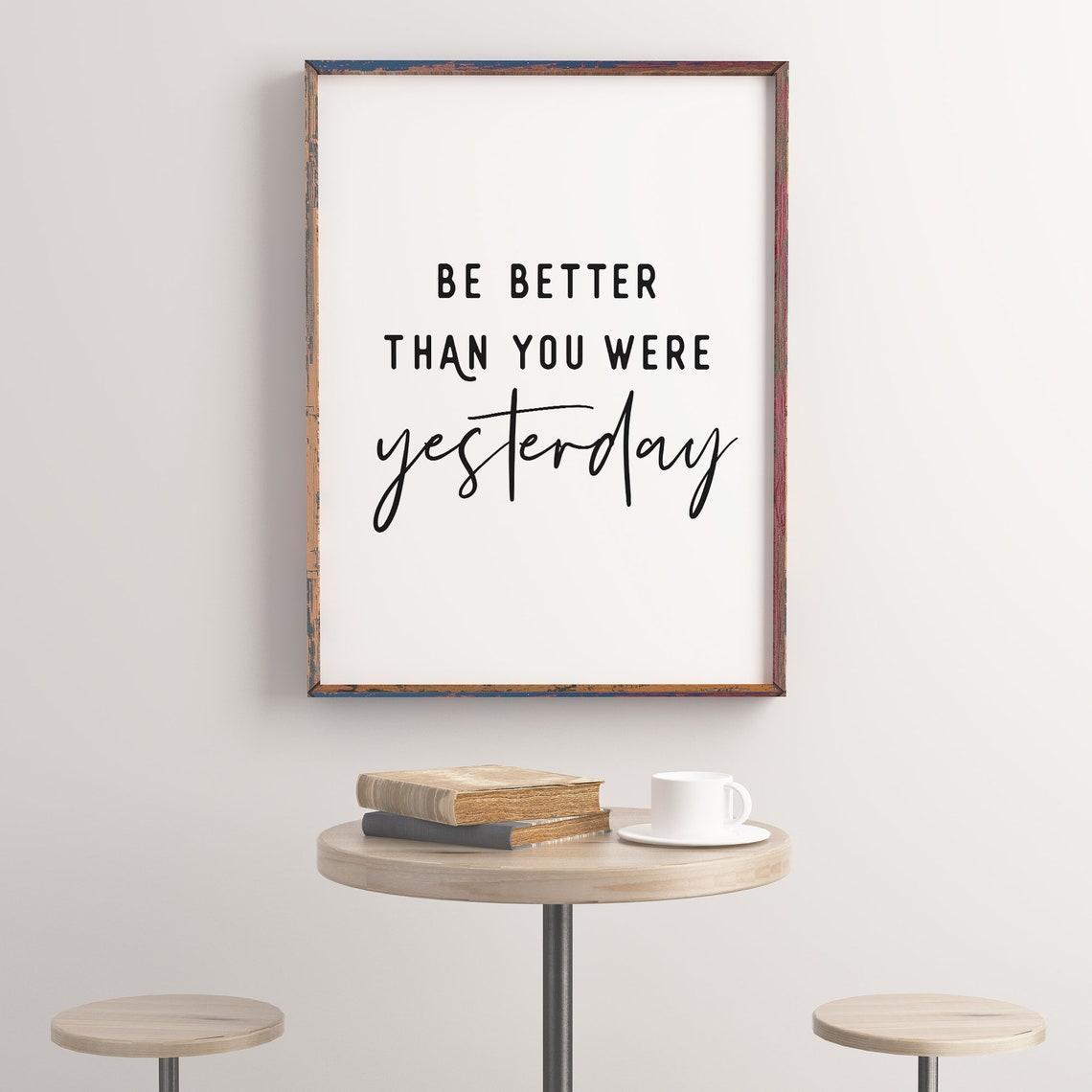 Be Better Than You Were Yesterday Office Motivational Quote Poster - Image 3