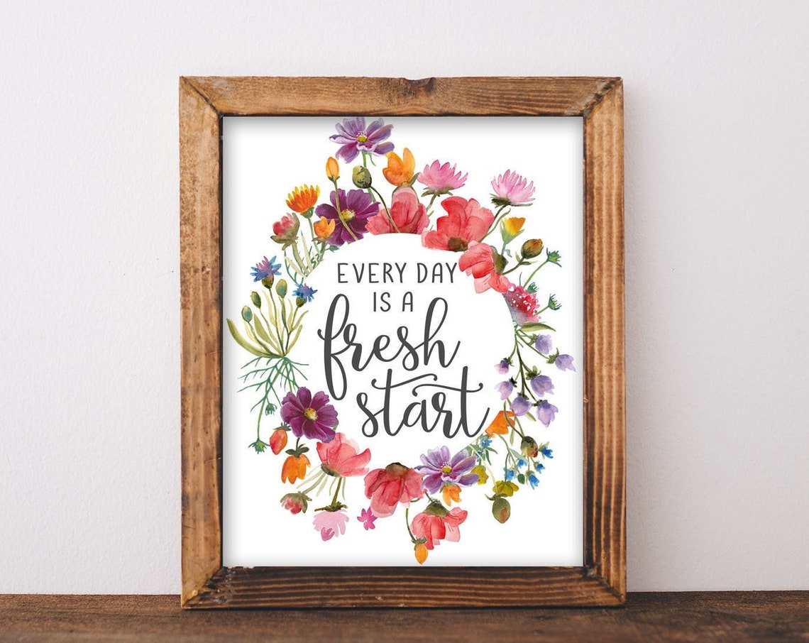 Every Day Is A Fresh Start Floral Wreath Motivational Poster