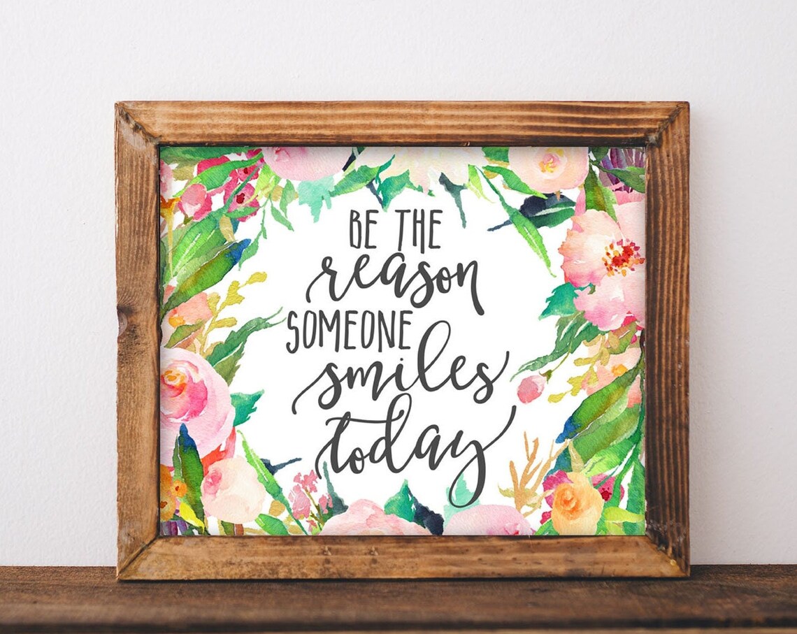 Be the Reason Someone Smiles Today Floral Watercolor Quote Poster