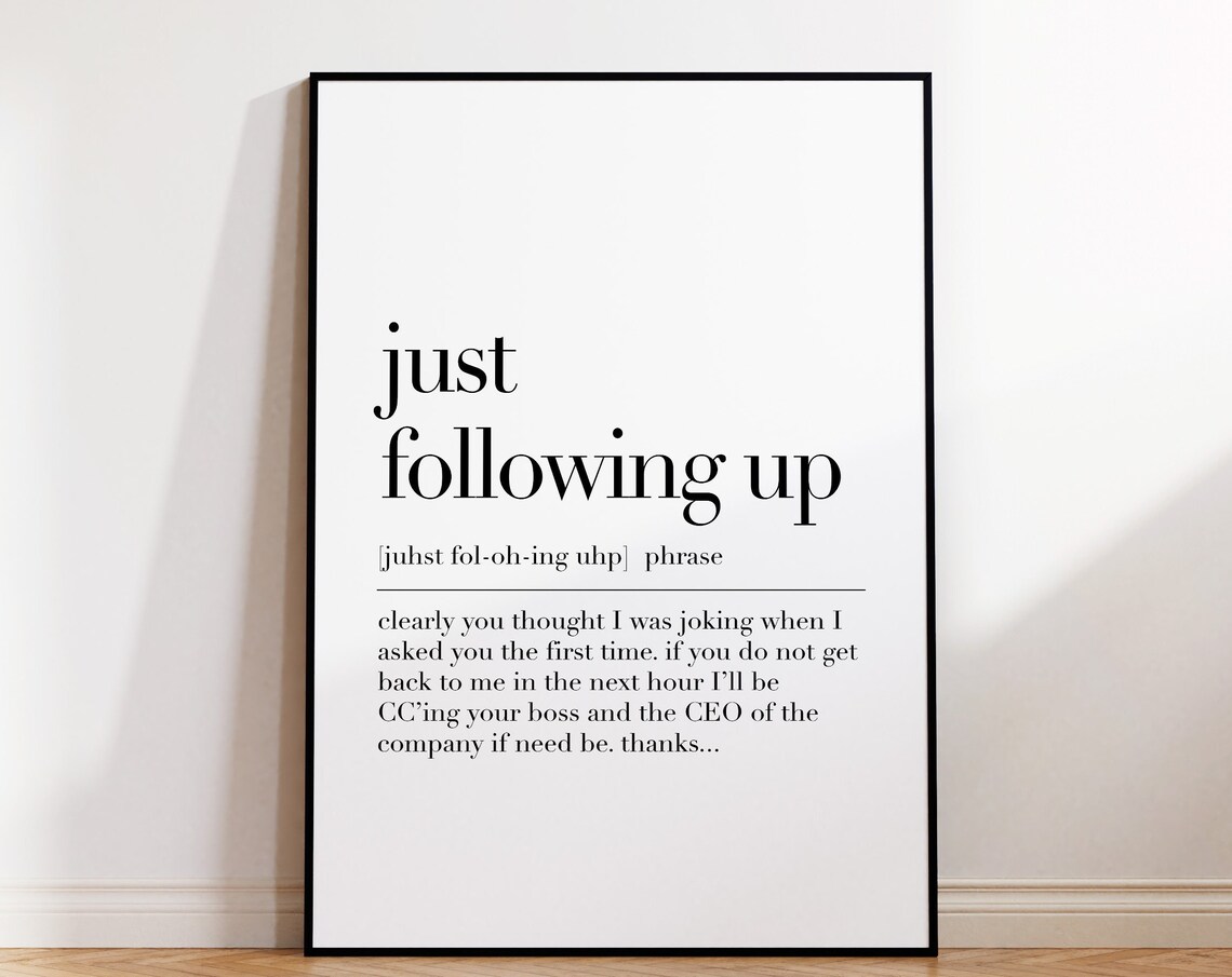 Just Following Up Funny Office Email Dictionary Definition Quote Poster - Image 4