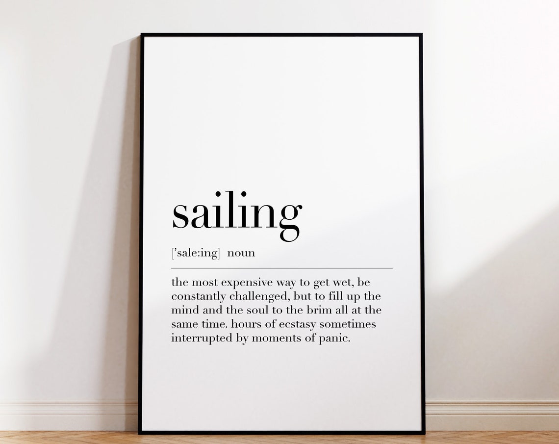 Sailing Definition Funny Sailor Boat Lover Quote Wall Art Decor Poster