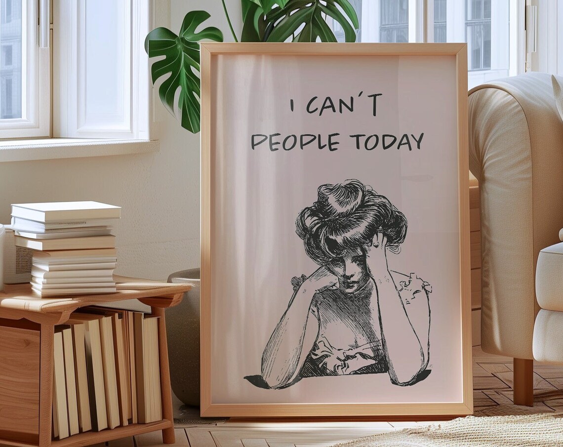I Can't People Today Vintage Woman Sketch Cream Funny Quote Poster