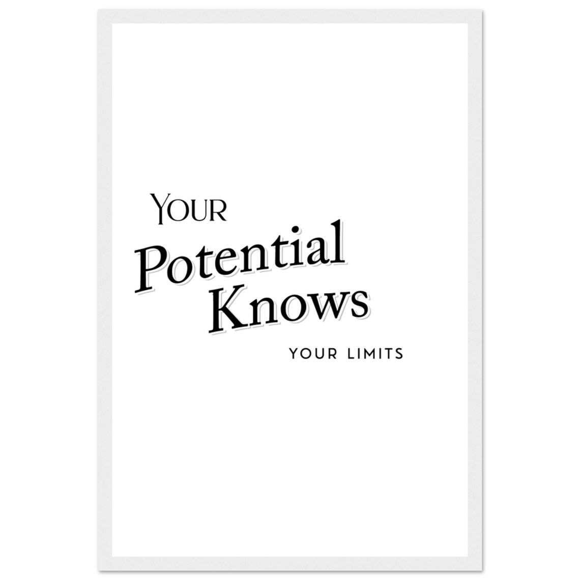 Your Potential Knows Your Limits Witty Serif Typography Poster - Image 4