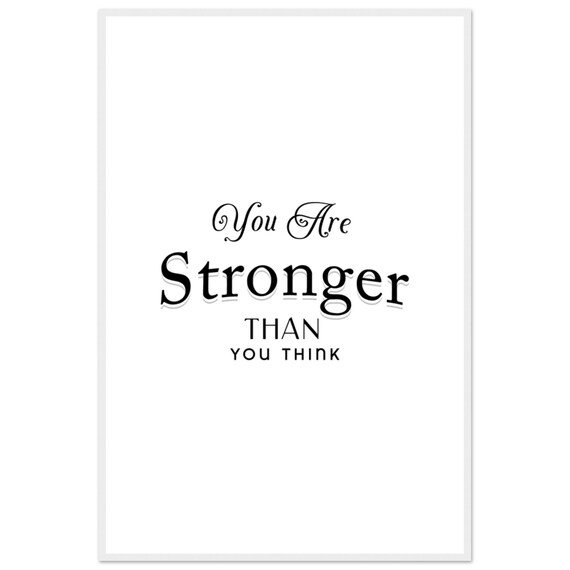 You Are Stronger Than You Think Mixed Script Typography Quote Poster