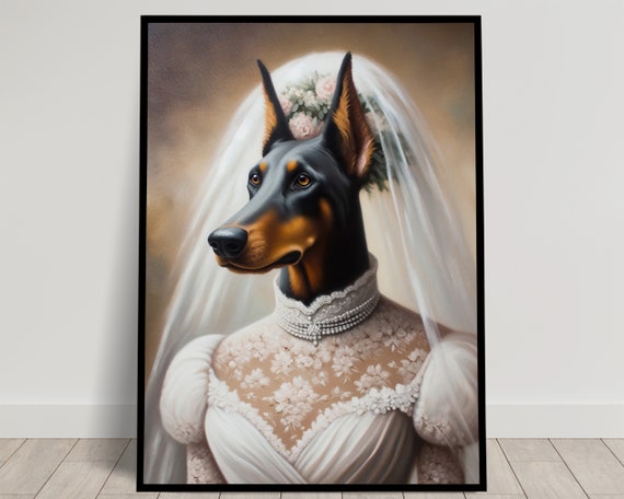 Portrait Of A Doberman Pinscher Wearing A Wedding Dress Animal Wall Decor Dog Mariage Poster Bride Wall Art Funny Frame Unique Gift