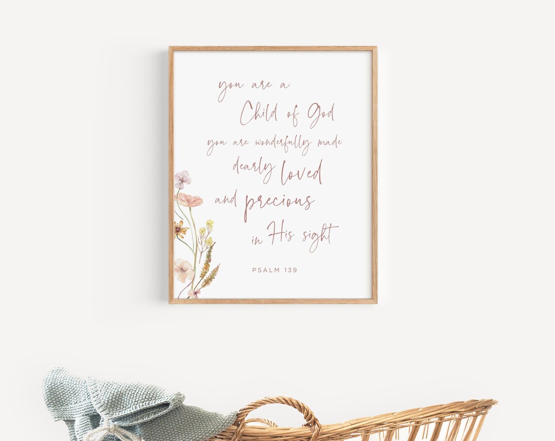 You Are a Child of God Psalm 139 Floral Scripture Nursery Poster