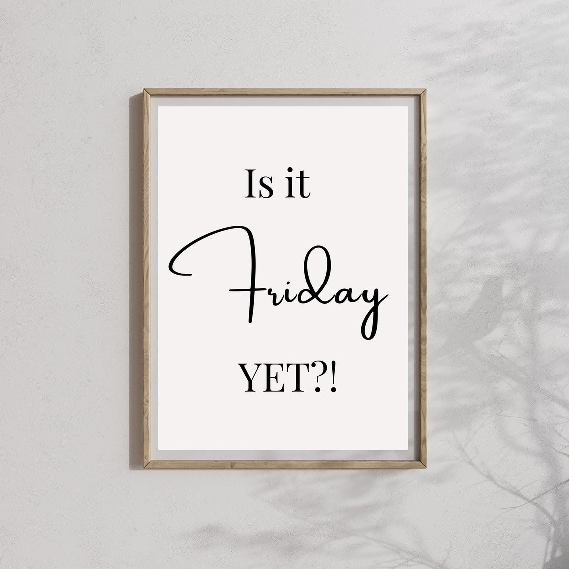 Is It Friday Yet Print Office Wall Decor Funny Office Decor Rude Office Slogan Funny Quotes Wall Art Rude Quote Print