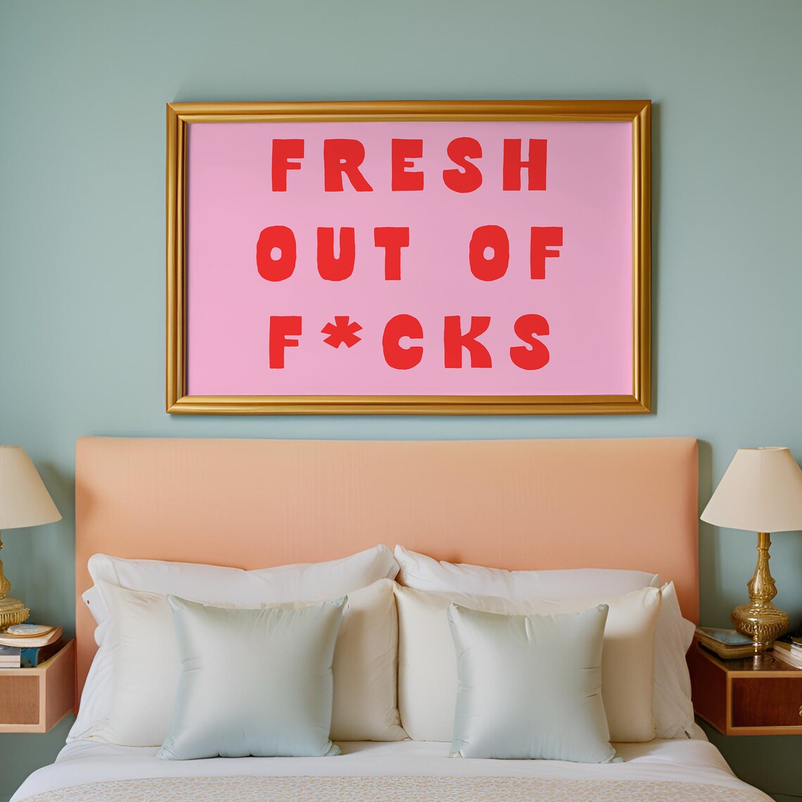 Fresh Out Of Fcks Quirky Typography Art Print