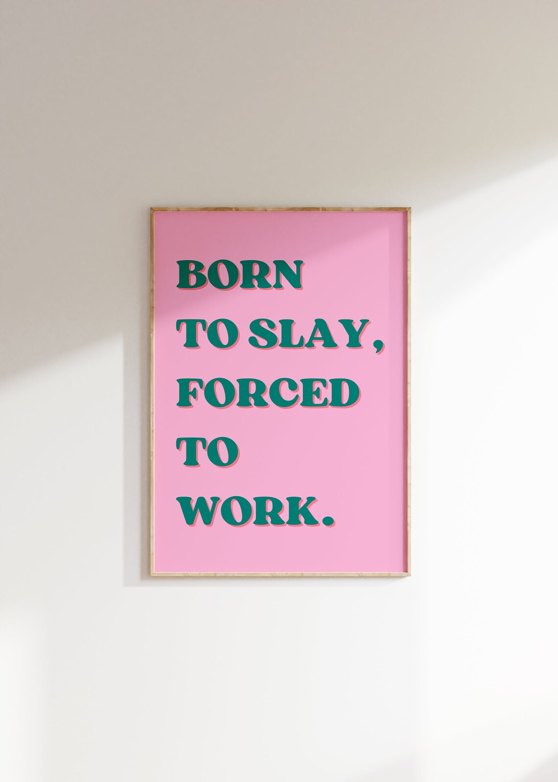 Born To Slay Forced To Work Art Print, Baddie Y2K