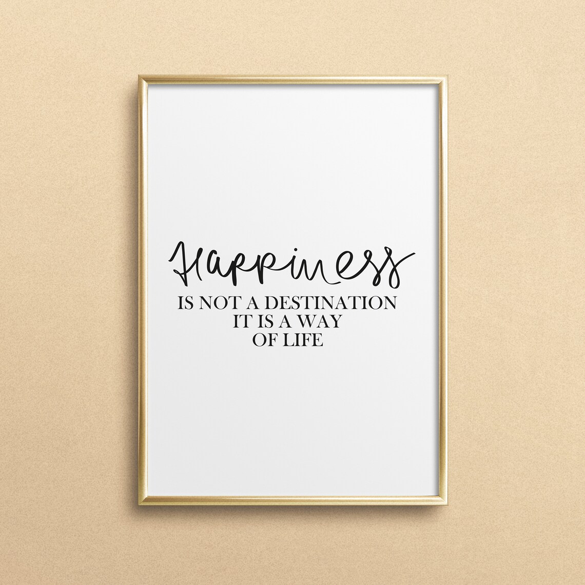Happiness Is Not A Destination Typography Art Print
