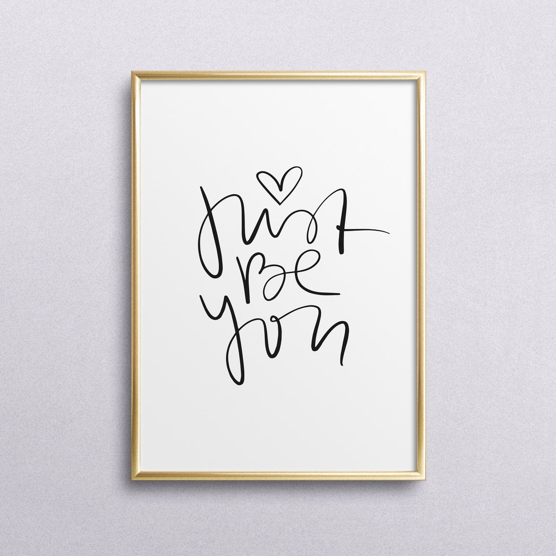 Just Be You Little Heart Calligraphy Self Love Quote Art Poster