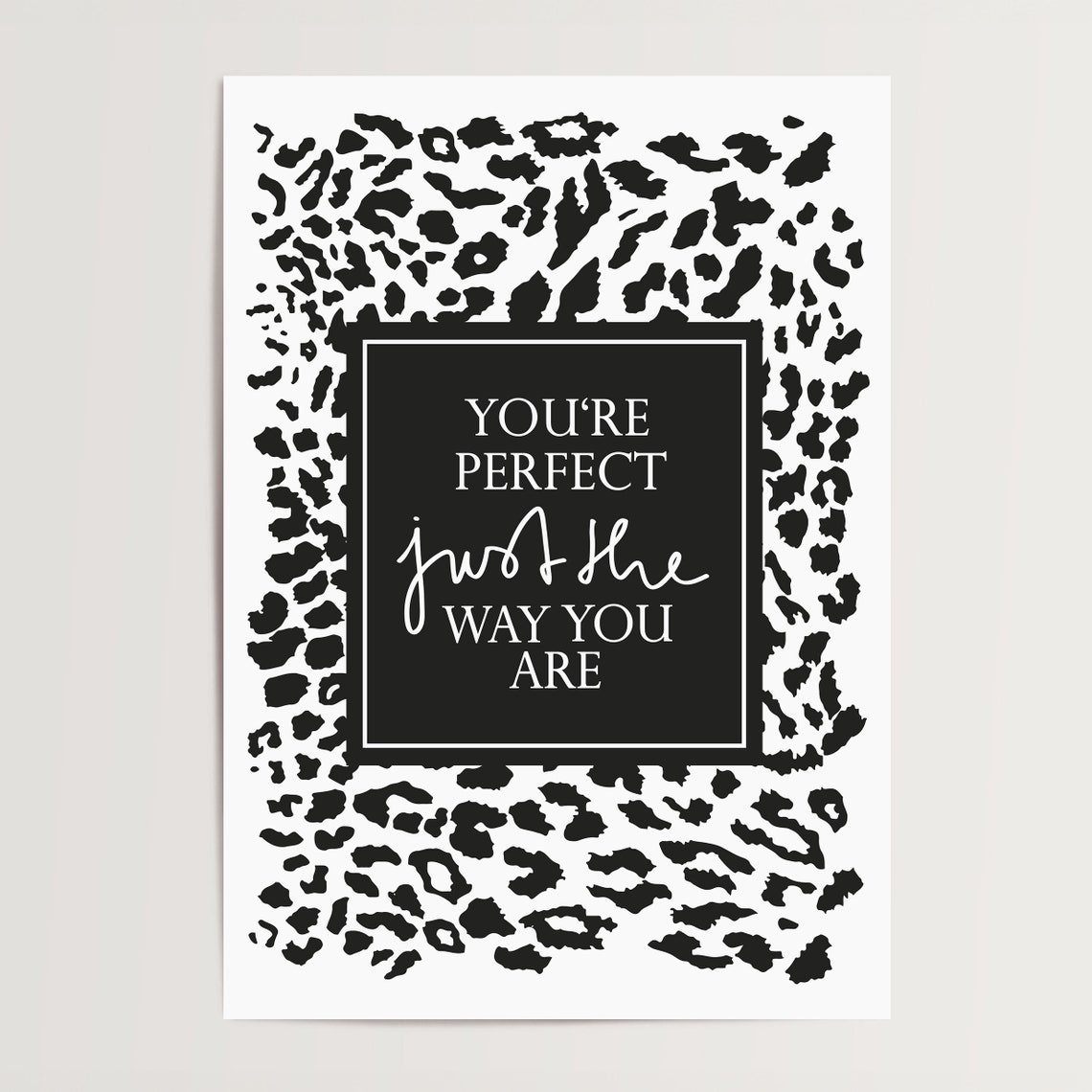 You're Perfect Just the Way You Are Leopard Animal Wall Poster - Image 4