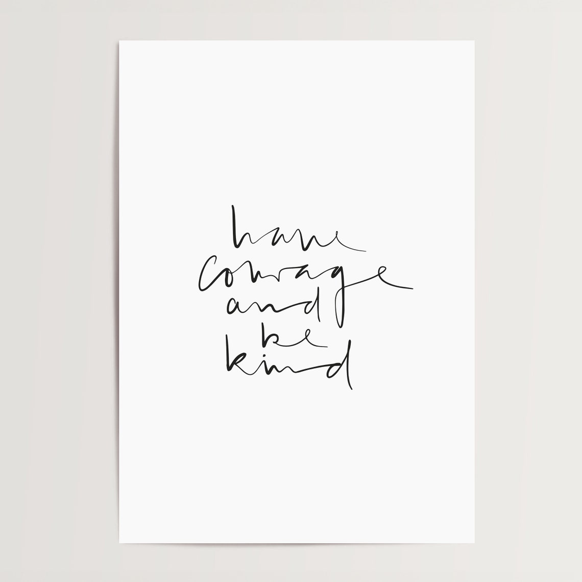 Have Courage And Be Kind Hand Lettered Inspirational Quote Poster - Image 4