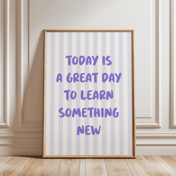 Today Is A Great Day To Learn Quote Poster For Kids Lilac Wall Art Classroom Purple Motivation Decor Homeschool Inspirational