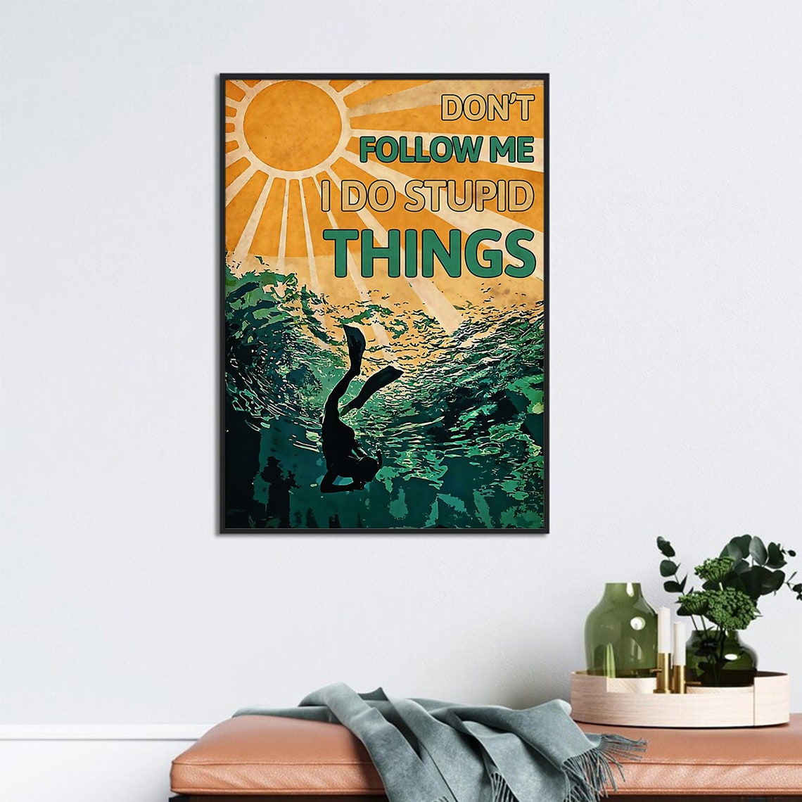 Don't Follow Me I Do Stupid Things Funny Scuba Diver Poster Art - Image 3