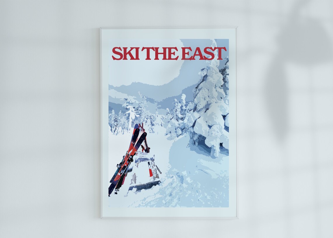 Ski The East Red Lettering Skis Planted in Deep Powdery Snow Poster