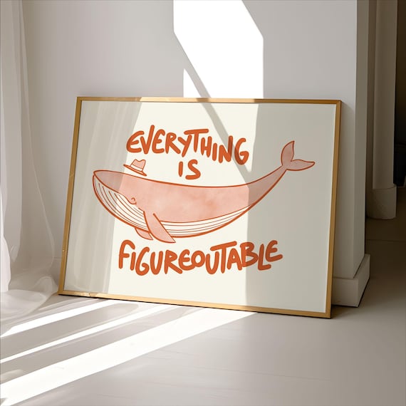 Everything Is Figureoutable Print Funny Whale Wall Art Positive Affirmations Poster Cute Office Desk Kids Room Decor Inspirational Quote