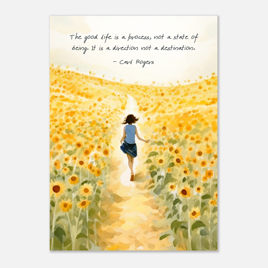 Carl Rogers The Good Life Is A Process Quote Sunflower Field Poster - Image 3