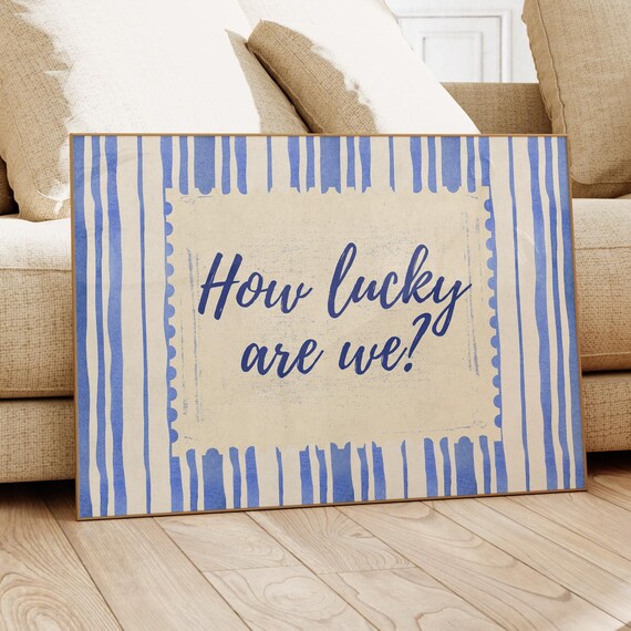 How Lucky Are We Navy Script Cozy Blue Striped Typography Poster