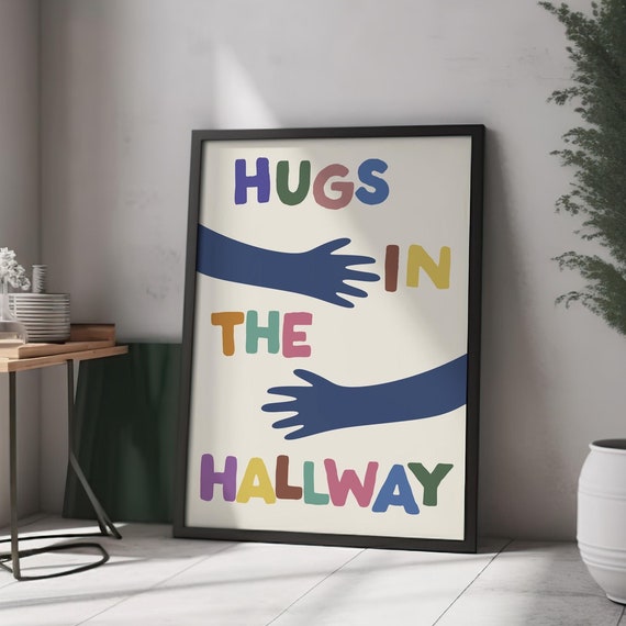 Hugs In The Hallway Print Poster Entryway Decor Wall Art Home New Gift Housewarming File