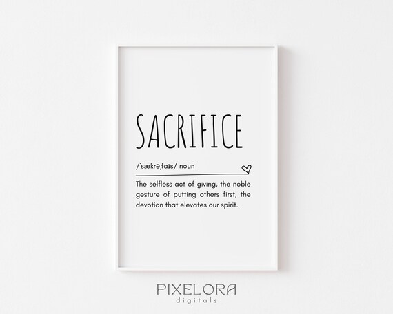 Sacrifice Definition Wall Art Inspirational Quote Motivational Poster Personal Growth Positive Decor