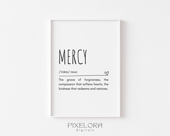 Mercy Definition Wall Art Inspirational Quote Motivational Poster Personal Growth Positive Decor
