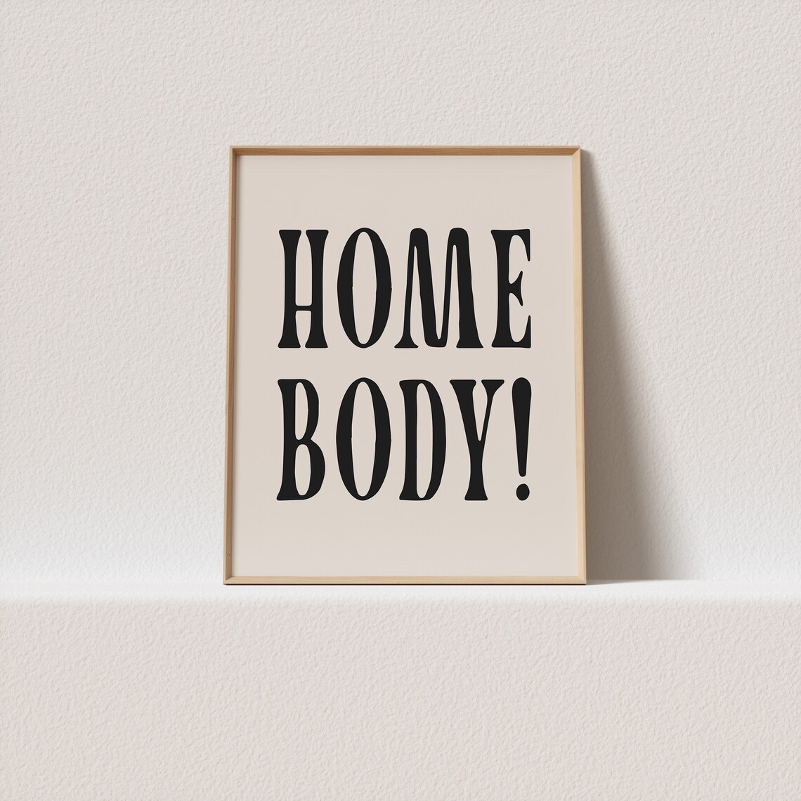 Homebody Tall Serif Black Cream Funny Home Decor Wall Poster