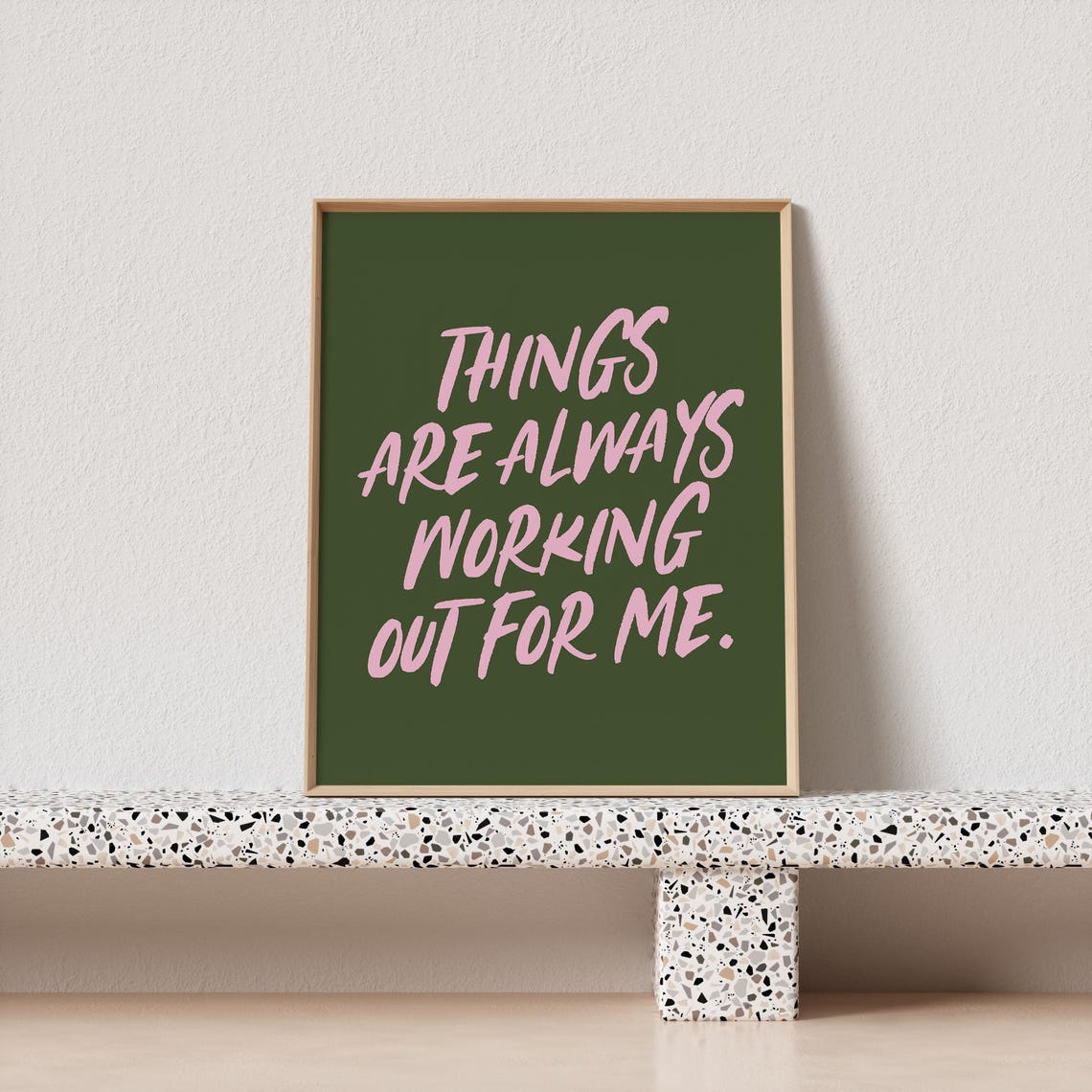 Things Are Always Working Out For Me Pink Olive Green Poster - Image 4