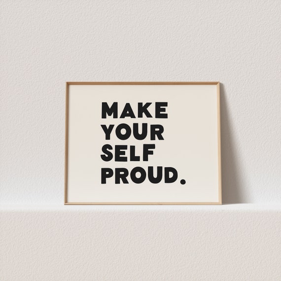 Make Yourself Proud Typographic Art Print
