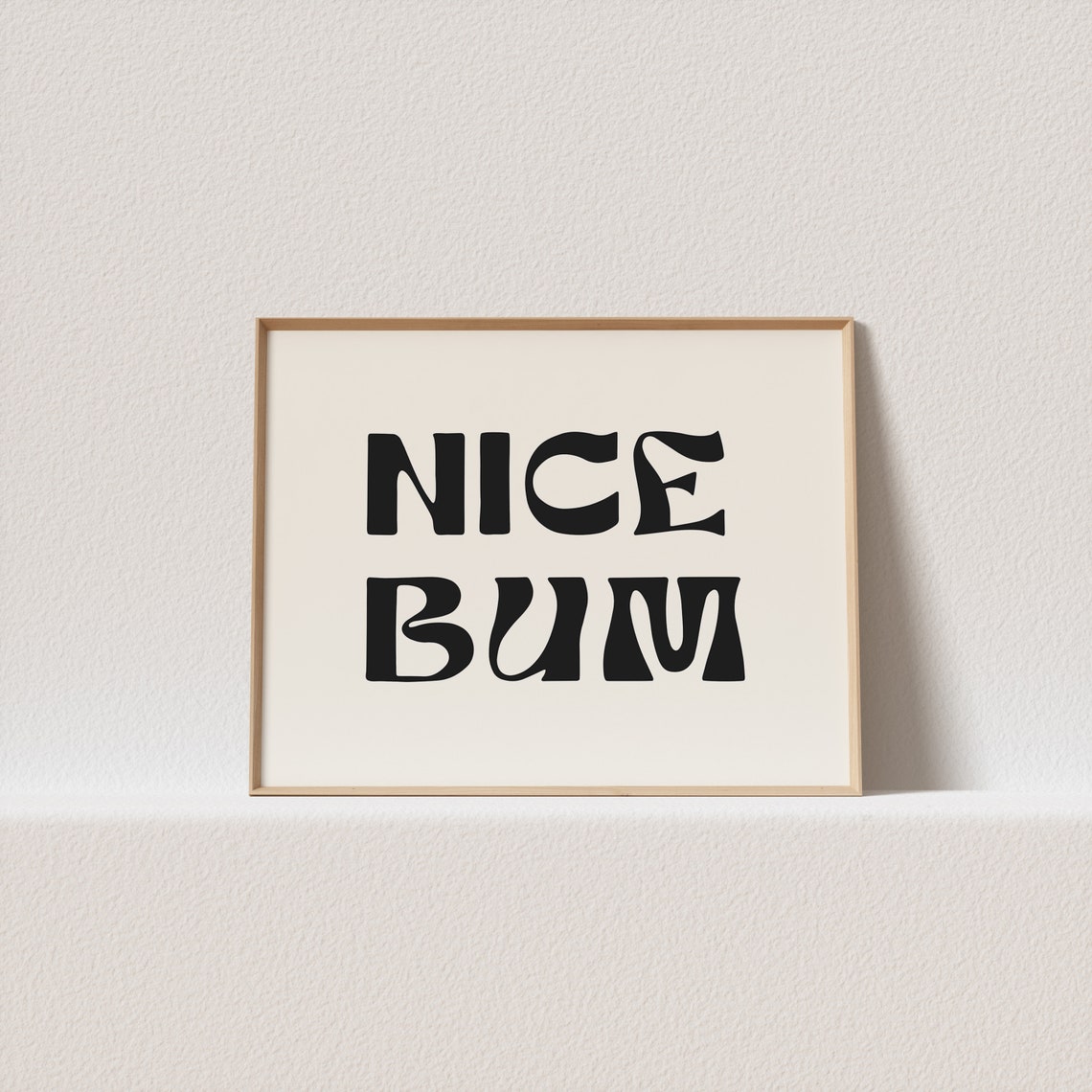 Nice Bum Retro Wavy Typography Funny Quirky Poster For Bathroom Walls