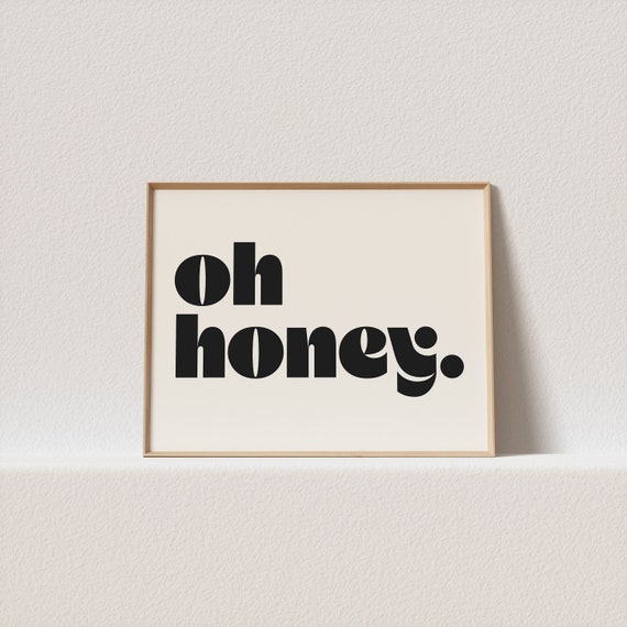 Horizontal Retro Poster Oh Honey Stunning Typography Must Have For Your Gallery Wall A Click Away To Be Yours Forever