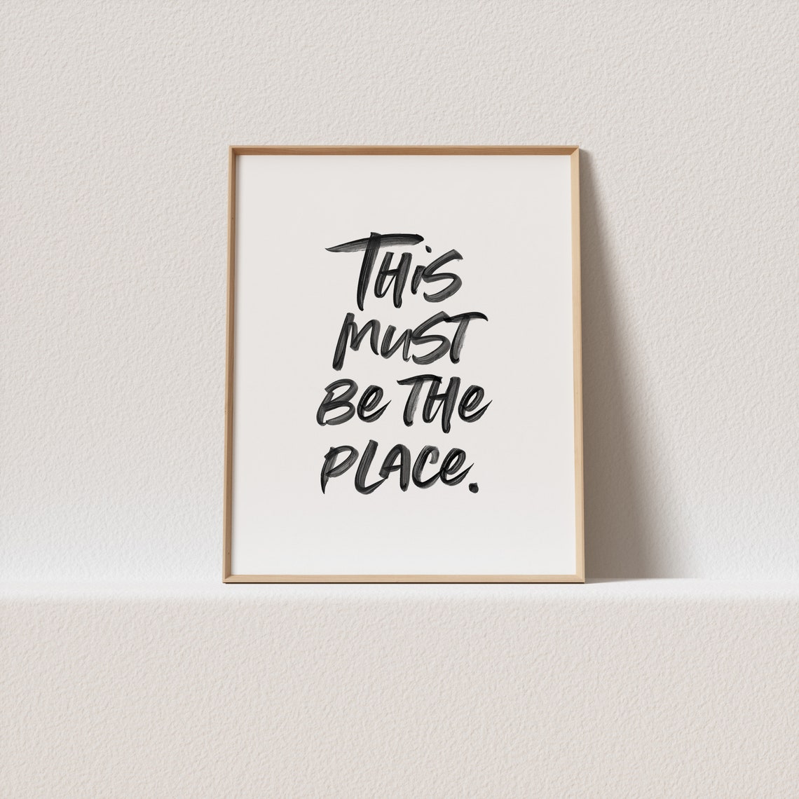This Must Be The Place Brush Script Typography Poster White Square Art