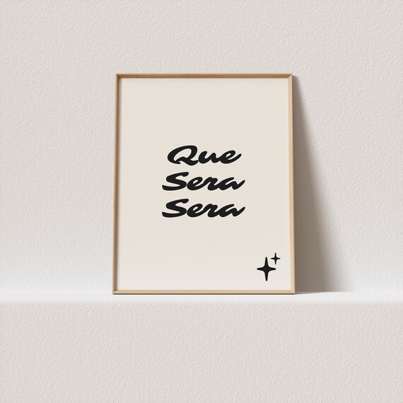 Boho Wall Art Que Sera Sera Stunning Script Typography A Must Have For Your Gallery Wall A Click Away To Be Yours Forever