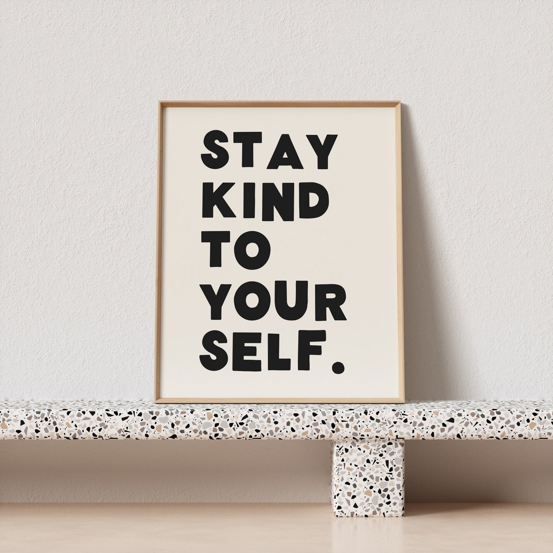 Stay Kind to Your Self Chunky Stacked Type Affirmation Wall Poster - Image 3