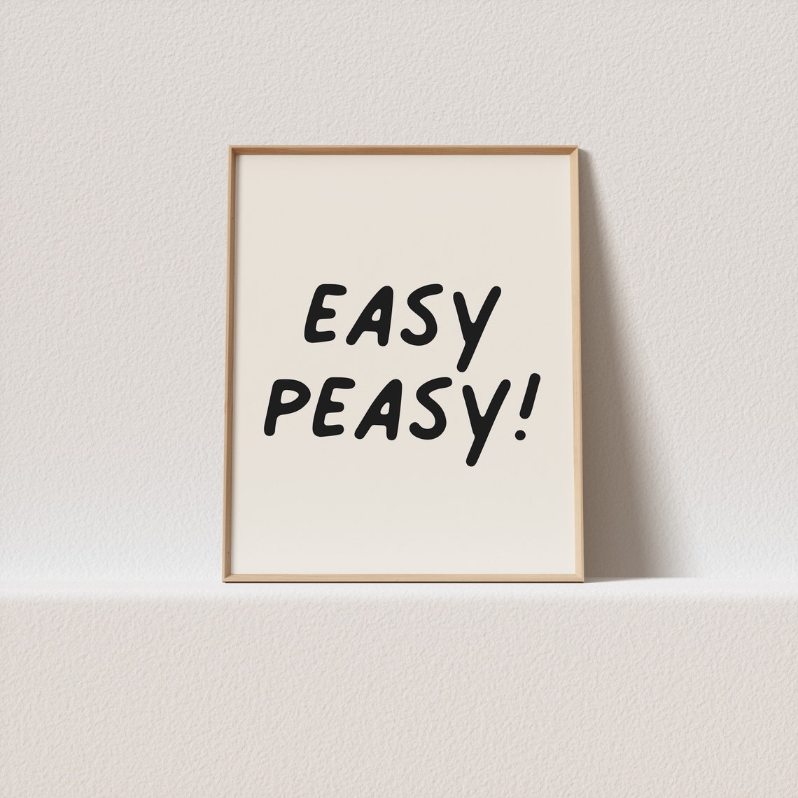 Easy Peasy Funny Hand Lettered Poster in Bold Black Ink on Cream