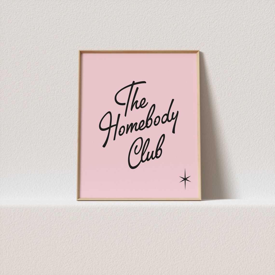 The Homebody Club Script Typography Poster Pink Black Star Accent Art