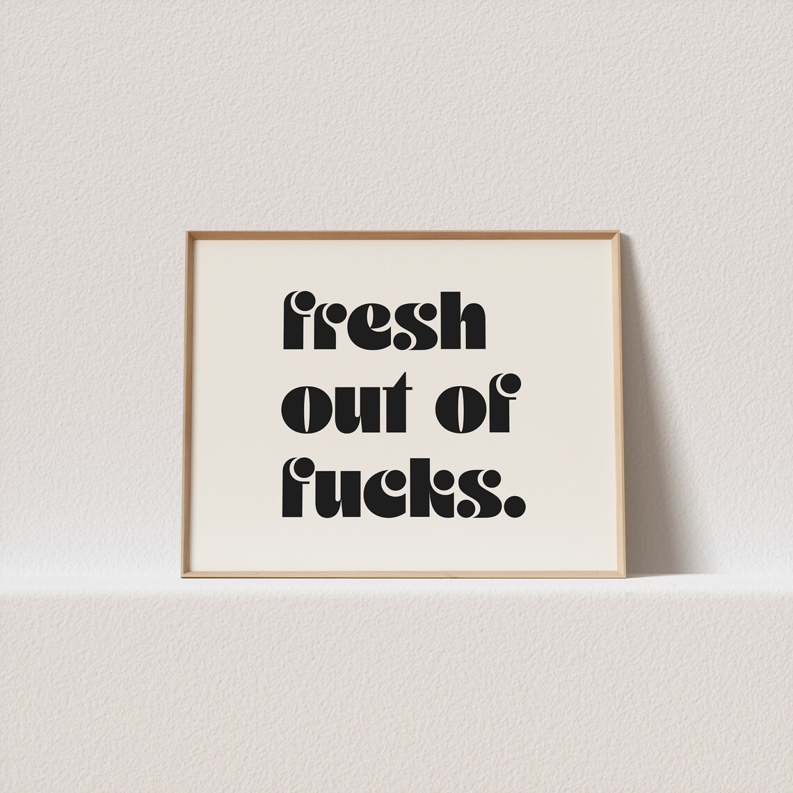 Retro Fresh Out Of Fucks Typography Art Print
