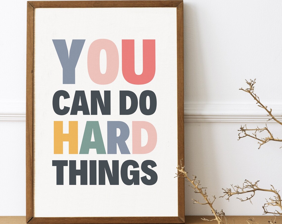 You Can Do Hard Things Art Print, Affirmation Quote