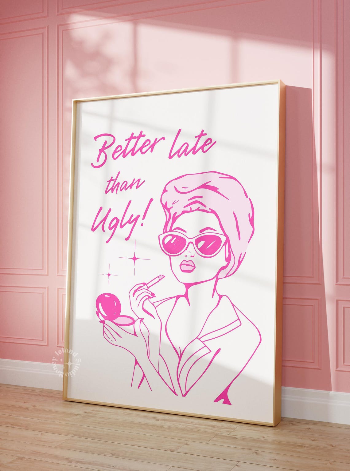 Better Late Than Ugly Pink Funny Beauty Quote Bathroom Poster