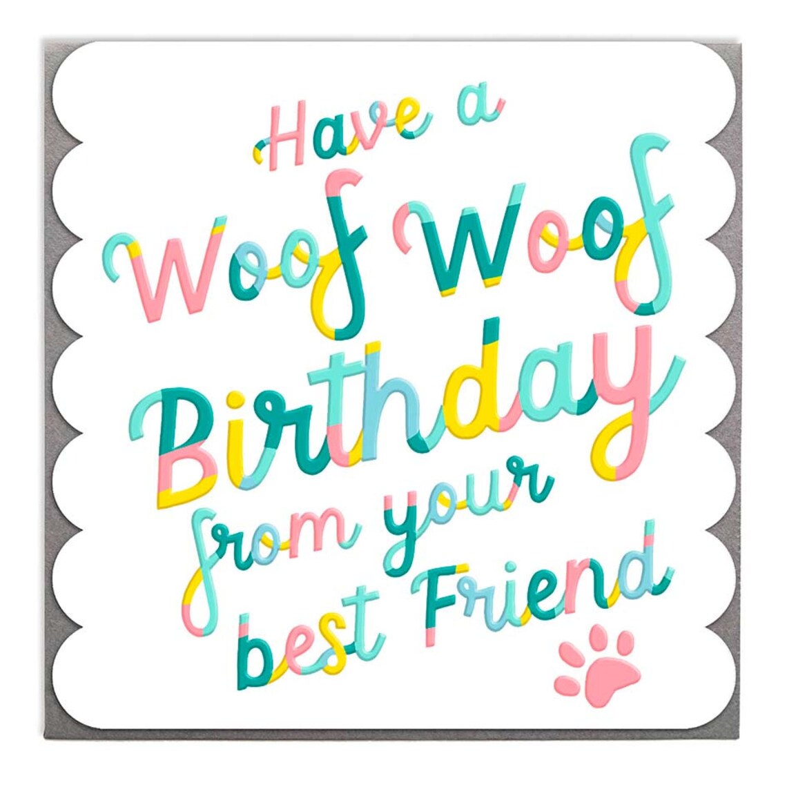 Woof Woof Birthday Card From Your Best Friend Dog Lover Art Print