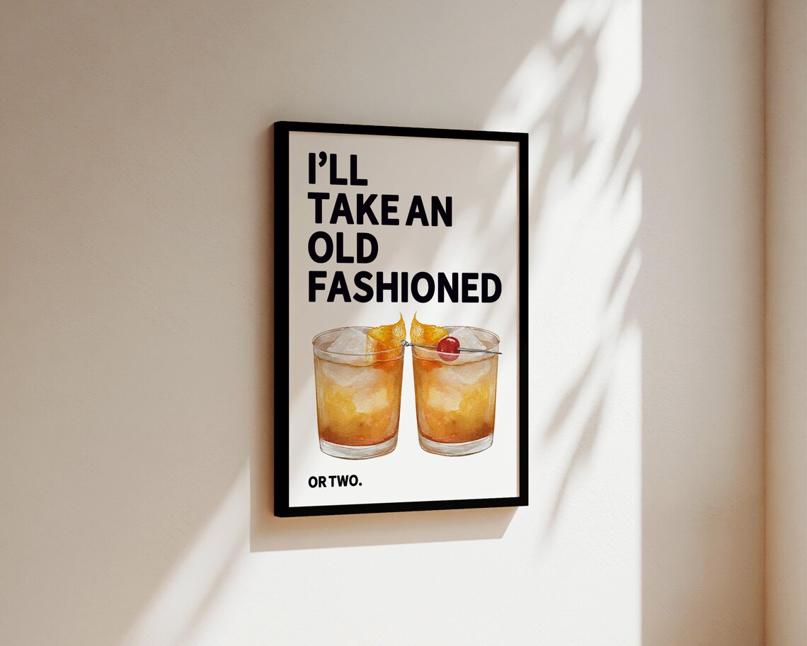 I'll Take An Old Fashioned Funny Cocktail Poster for a Home Bar - Image 3